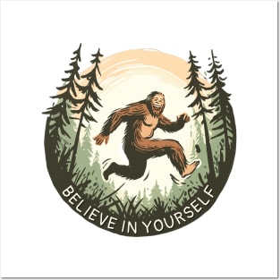 Bigfoot says to Believe in Yourself! (Even if no one else does) Skipping, Jumping, Cute, Funny, Sasquatch, Sassquatch, Yeti, Grassman, Cryptid, Skunk Ape, Sticker, Shirt, Mug, Gift, Hoodie Posters and Art